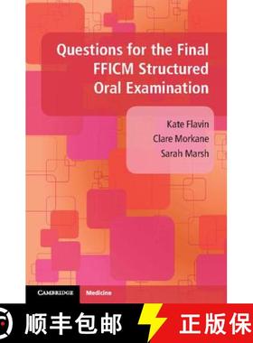 【3-4周达】Questions for the Final FFICM Structured Oral Examination [9781108401425]