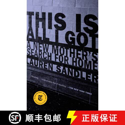 【3-4周达】This Is All I Got: A New Mother's Search for Home [9780399589973]