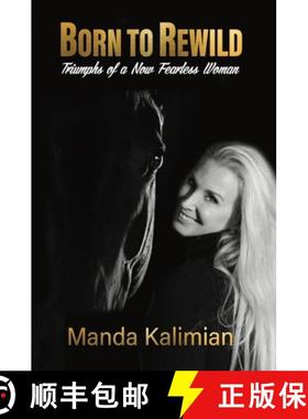 预订 Born to Rewild: Triumphs of a Now Fearless Woman [9781953652881]