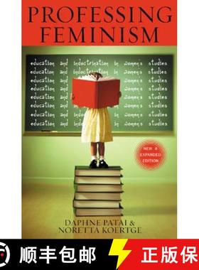 预订 Professing Feminism : Education and Indoctrination in Women's Studies [9780739104552]