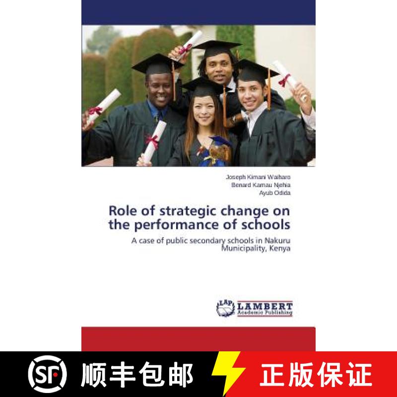预订 Role of Strategic Change on the Performance of Schools [9783659555954]