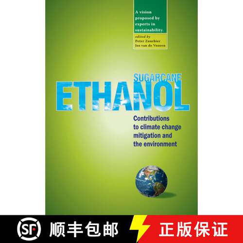 预订 Sugarcane Ethanol: Contributions to Climate Change Mitigation and the Environment [9789086860906]