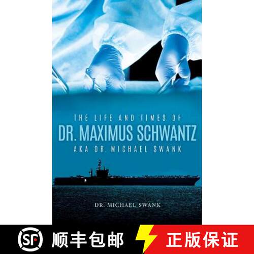 【3-4周达】The Life and Times of Dr. Maximus Schwantz Aka Dr. Michael Swank [9781641113502]