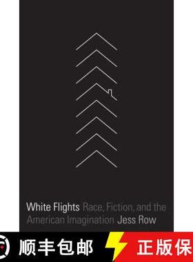 【3-4周达】White Flights: Race, Fiction, and the American Imagination [9781555978327]