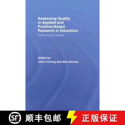 【3-4周达】精装 Assessing quality in applied and practice-based research in education.: Continuing th... [9780415448017]