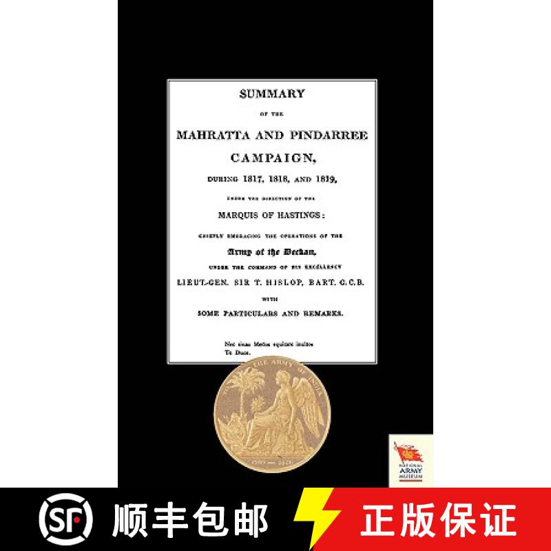 【2-3周达】Summary of the Mahratta and Pindarree Campaign During 1817, 1818, and 1819. [9781845747367]