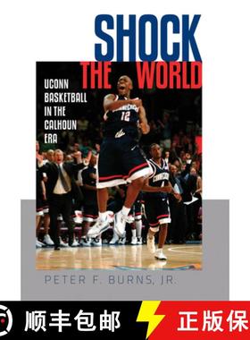【3-4周达】Shock the World: UConn Basketball in the Calhoun Era [9781555537777]