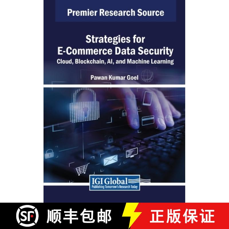 【2-3周达】Strategies for E-Commerce Data Security: Cloud, Blockchain, AI, and Machine Learning [9798369365588]