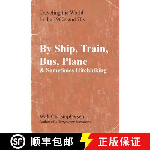【3-4周达】By Ship, Train, Bus, Plane & Sometimes Hitchhiking [9780983723509]