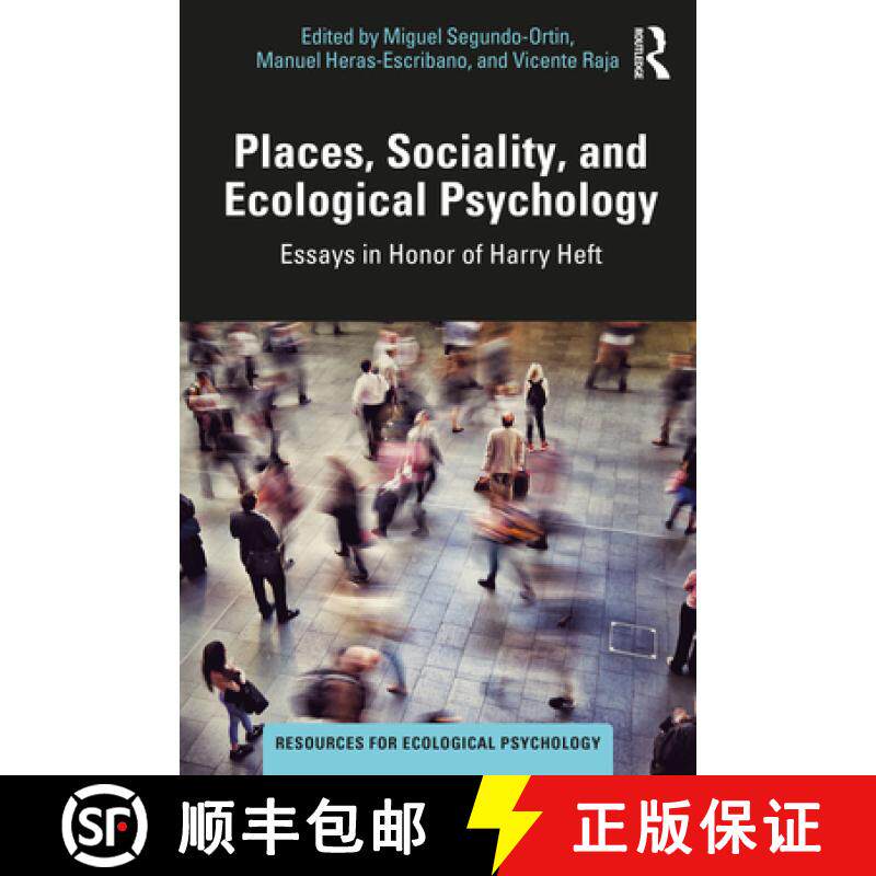 【3-4周达】Places, Sociality, and Ecological Psychology: Essays in Honor of Harry Heft [9781032194516]