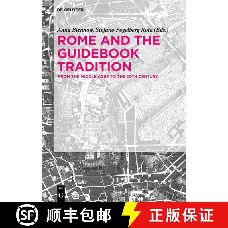 【2-3周达】Rome and the Guidebook Tradition: From the Middle Ages to the 20th Century [9783110610444]