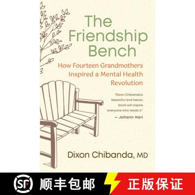 【3-4周达】The Friendship Bench: How Fourteen Grandmothers Inspired a Community Mental Healthcare Rev... [9781955831024]