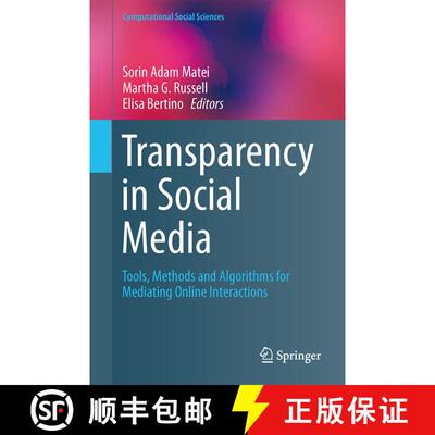【3-4周达】Transparency in Social Media: Tools, Methods and Algorithms for Mediating Online Interacti... [9783319185514]