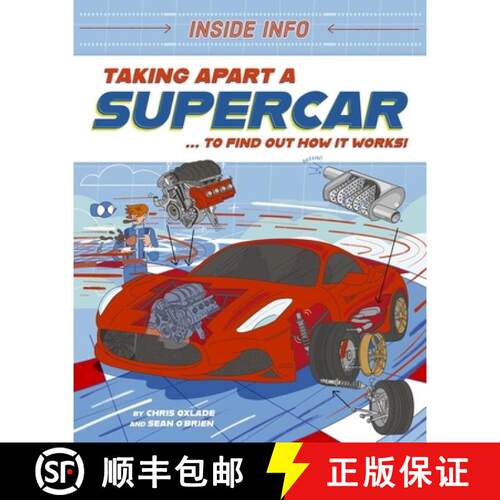 【3-4周达】Inside Info: Taking Apart a Supercar: ... to find out how it works! [9781526327055]