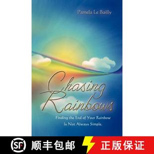 【3-4周达】Chasing Rainbows: Finding the End of Your Rainbow Is Not Always Simple. [9781612047775]