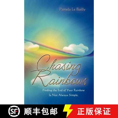 【3-4周达】Chasing Rainbows: Finding the End of Your Rainbow Is Not Always Simple. [9781612047775]