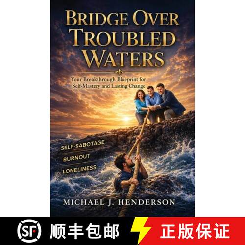 【3-4周达】Bridge Over Troubled Waters: Your Breakthrough Blueprint for Self-Mastery and Lasting Change [9798182779791]