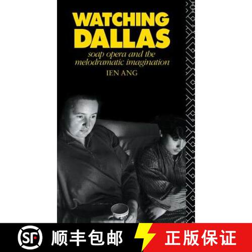 【3-4周达】精装 Watching Dallas: Soap Opera and the Melodramatic Imagination [9781138133877]