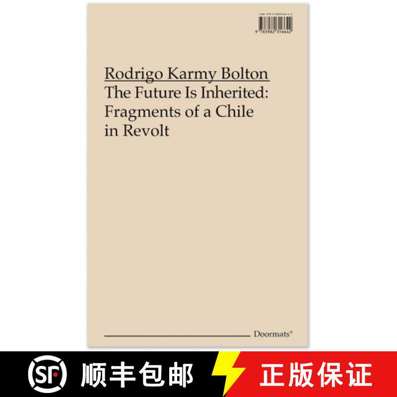 【3-4周达】The Future Is Inherited: Fragments of a Chile in Revolt [9783982316642]
