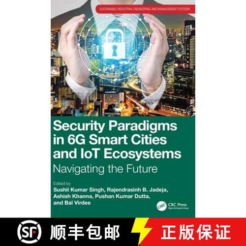 【3-4周达】精装 Security Paradigms in 6g Smart Cities and Iot Ecosystems: Navigating the Future [9781032913599]