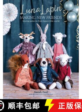 【3-4周达】Luna Lapin: Making New Friends: Sewing Patterns from Luna's Little World [9781446308240]