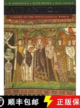 【3-4周达】Late Antiquity: A Guide to the Postclassical World [9780674511736]