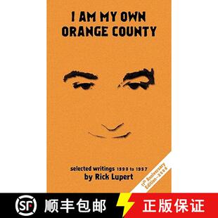 【3-4周达】I Am My Own Orange County: Selected Writings: 1990 - 1997 (11th Anniversary Edition) [9780982058404]