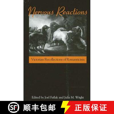 【3-4周达】精装 Nervous Reactions : Victorian Recollections of Romanticism [9780791459713]