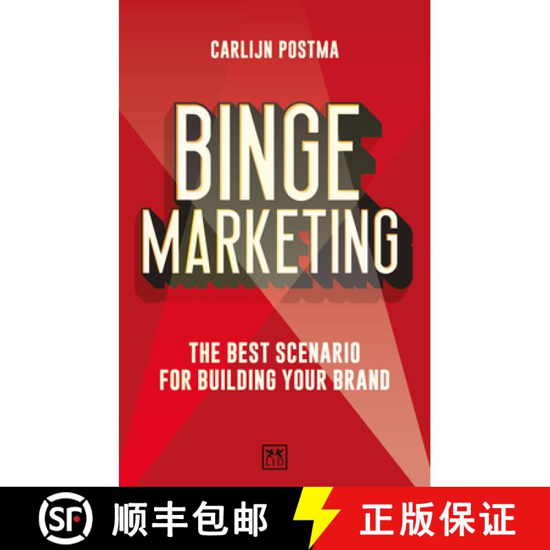 【2-3周达】Binge Marketing: The Best Scenario for Building Your Brand: The Best Scenario for Building... [9781911671046]