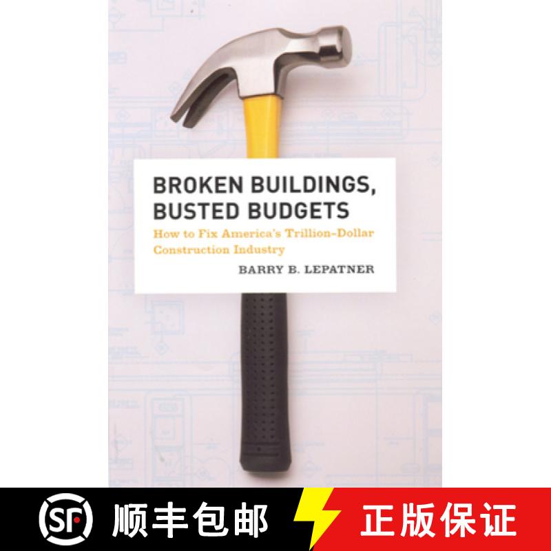 预订 Broken Buildings, Busted Budgets: How to Fix America's Trillion-Dollar Construction Industry [9780226472676]
