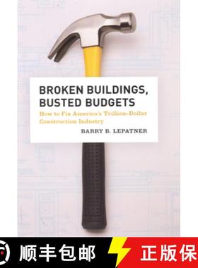预订 Broken Buildings, Busted Budgets: How to Fix America's Trillion-Dollar Construction Industry [9780226472676]