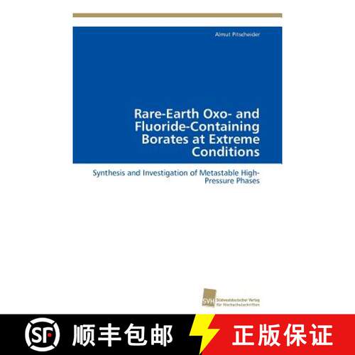 预订 Rare-Earth Oxo- and Fluoride-Containing Borates at Extreme Conditions [9783838128856]