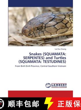 预订 Snakes (SQUAMATA: SERPENTES) and Turtles (SQUAMATA: TESTUDINES) [9786202666046]