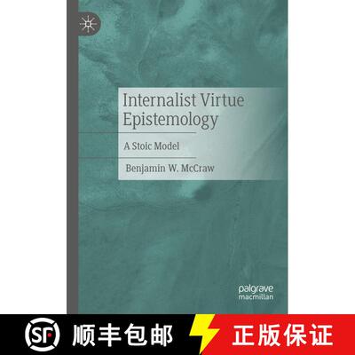 【3-4周达】Internalist Virtue Epistemology : A Stoic Model [9783031838927]