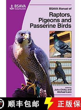 【3-4周达】Bsava Manual Of Raptors, Pigeons And Passerine Birds [Wiley动物医学] [9781905319046]
