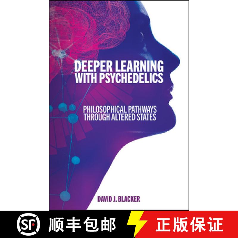 【3-4周达】Deeper Learning with Psychedelics : Philosophical Pathways through Altered States [9781438498133]