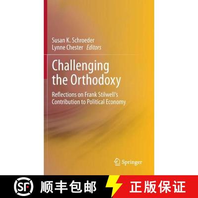 【3-4周达】Challenging the Orthodoxy : Reflections on Frank Stilwell's Contribution to Political Economy [9783642361203]