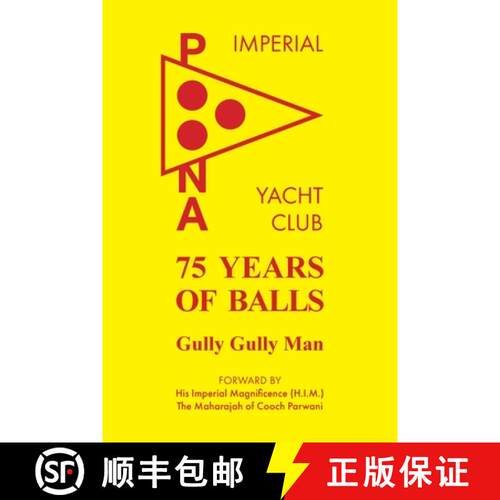 【3-4周达】75 Years of Balls: The History of the Imperial Poona Yacht Club [9780950917955]