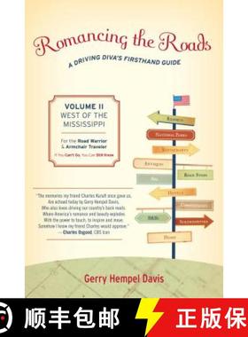 【3-4周达】Romancing the Roads, Volume II: West of the Mississippi: A Driving Diva's Firsthand Guide [9781589796393]