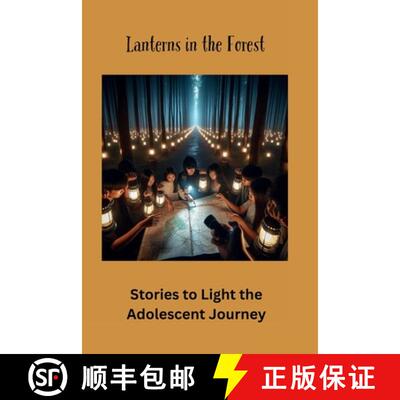 【3-4周达】Lanterns in the Forest: Stories to Light the Adolescent Journey [9781304540874]