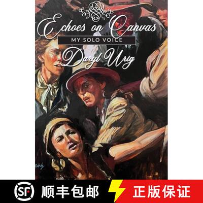 【3-4周达】精装 Echoes on Canvas: My Solo Voice Daryl Urig [9781300213628]