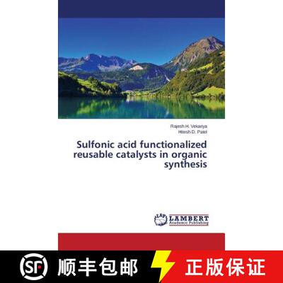 预订 Sulfonic acid functionalized reusable catalysts in organic synthesis [9783659741296]