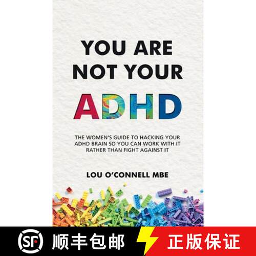 【3-4周达】You Are Not Your ADHD: The Women's Guide to Hacking Your ADHD Brain So You Can Work with I... [9781068768408]