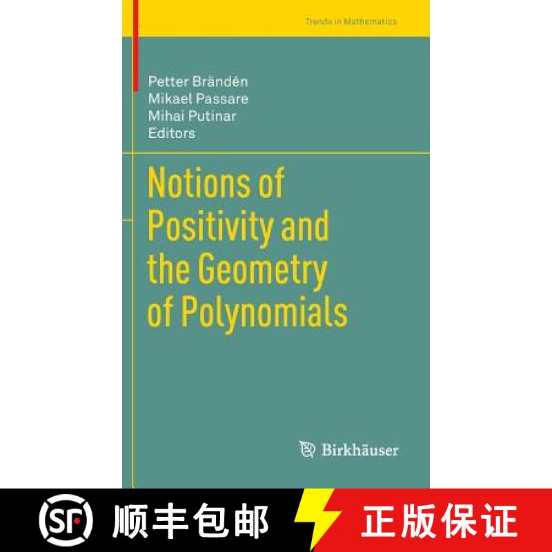 【3-4周达】Notions of Positivity and the Geometry of Polynomials [9783034801416]