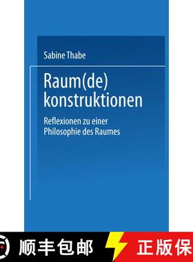 【3-4周达】Raum(de)konstruktionen: Reflexionen zu einer Philosophie des Raumes [9783810032898]