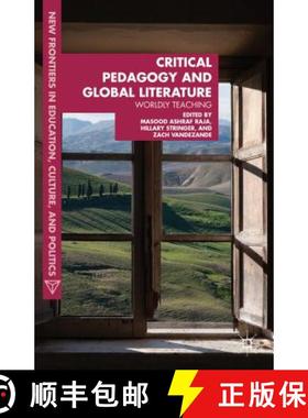 【3-4周达】Critical Pedagogy and Global Literature: Worldly Teaching [9781137319753]