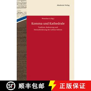 【3-4周达】Komma Und Kathedrale: Tradition, Bedeutung Und Herausforderung Der Leibniz-Edition [9783050060071]