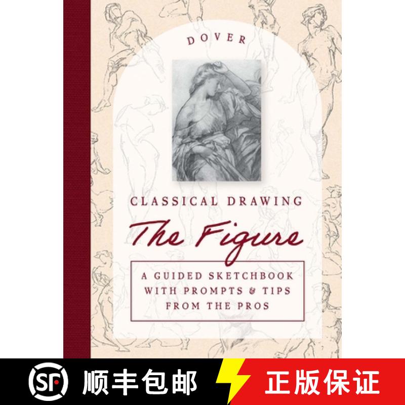 预订 Classical Drawing: The Figure: A Guided Sketchbook with Prompts & Tips from the Pros [9780486854076]