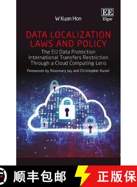 【3-4周达】Data Localization Laws and Policy: The EU Data Protection International Transfers Restrict... [9781786431967]