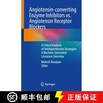 【3-4周达】Angiotensin-Converting Enzyme Inhibitors vs. Angiotensin Receptor Blockers: A Critical Ana... [9789819773794]